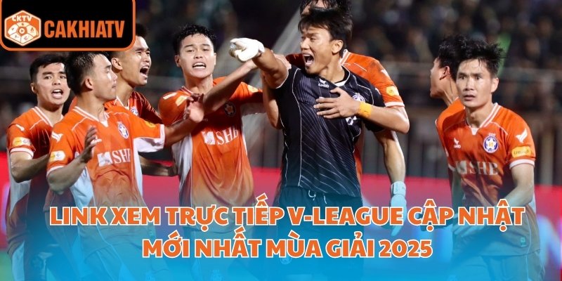 Link xem trực tiếp V-League