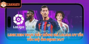 Link Xem Trực Tiếp Bóng Đá Laliga Uy Tín Tốc Độ Ổn Định 24/7 5 trực tiếp bóng đá laliga